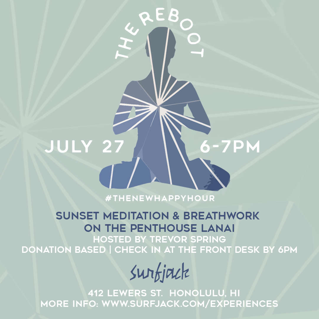 The Reboot: Sunset Meditation & Breathwork on the Penthouse Lanai ...